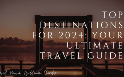 Top Destinations for 2024: Your Ultimate Travel Guide